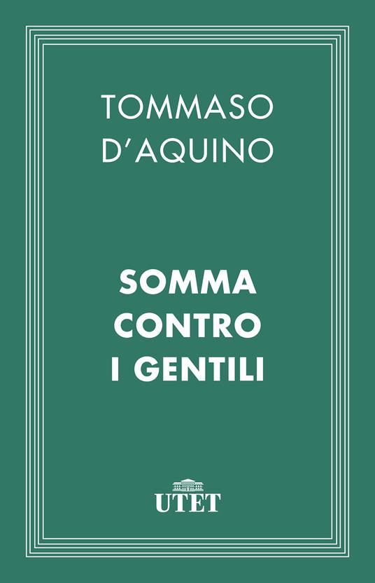Somma contro i Gentili - d'Aquino (san) Tommaso - ebook