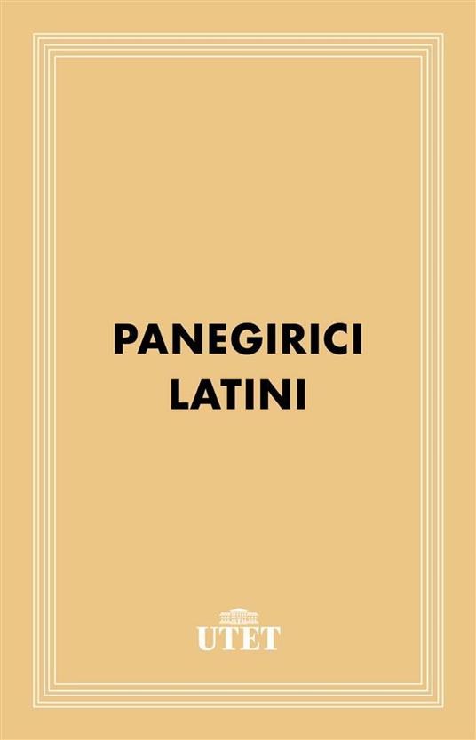Panegirici latini - AA.VV. - ebook