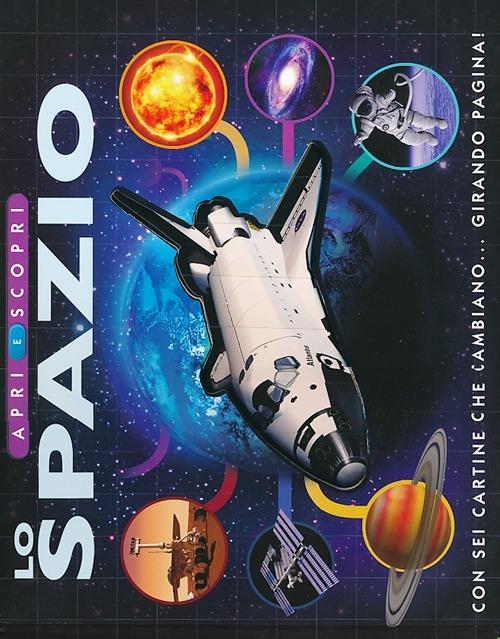 Lo spazio. Apri e scopri. Ediz. illustrata - Ian Graham - copertina