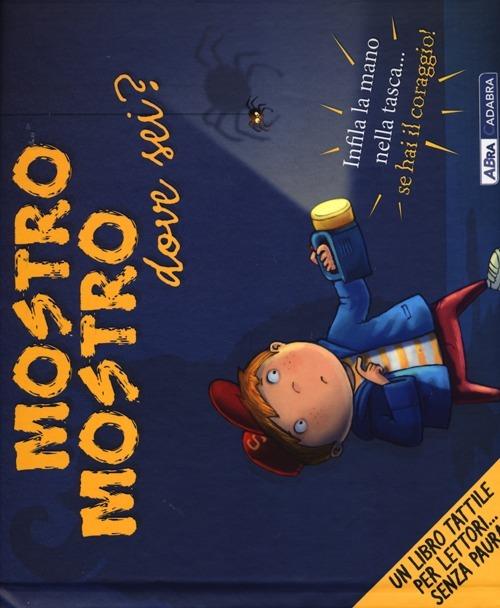 Mostro mostro dove sei? Ediz. illustrata - Steve Cox - copertina