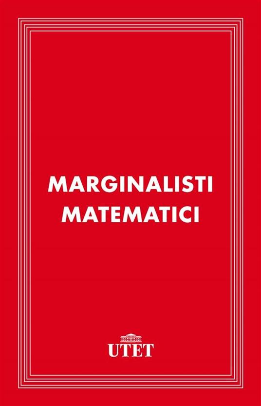 Marginalisti matematici - Tullio Bagiotti - ebook