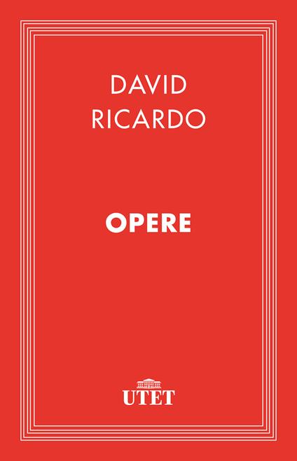 Opere - David Ricardo,Pier Luigi Porta - ebook