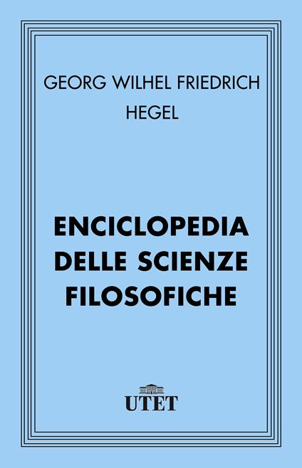 Enciclopedia delle scienze filosofiche - Friedrich Hegel,Alberto Bosi - ebook