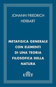 Metafisica generale con elementi di una teoria filosofica della natura