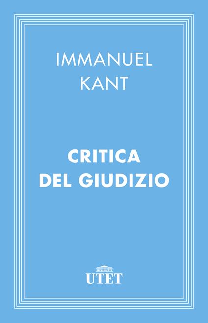 Critica del giudizio - Immanuel Kant,Alberto Bosi - ebook