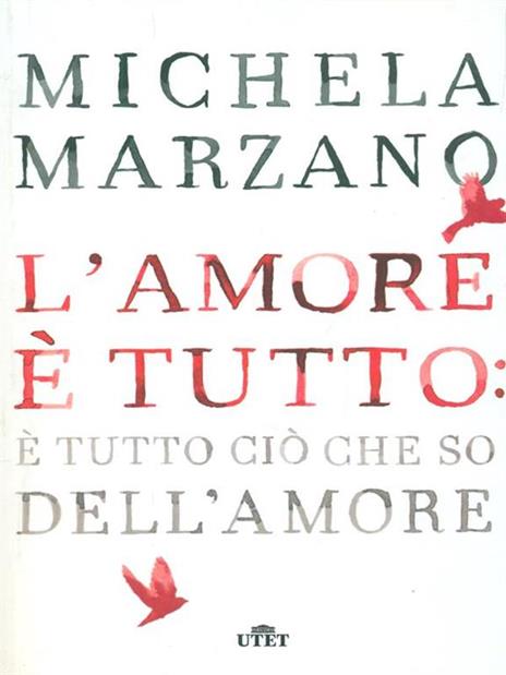 L' amore è tutto: è tutto ciò che so dell'amore - Michela Marzano - 6
