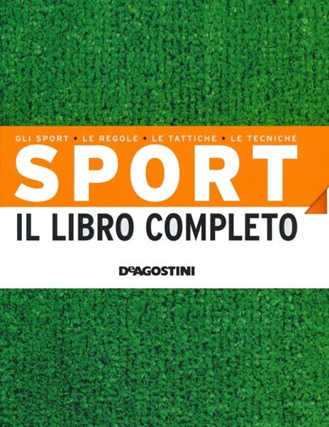 Sport. Il libro completo. Gli sport, le regole, le tattiche, le tecniche. Ediz. illustrata - copertina
