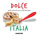 Dolce Italia. Tante specialità della cucina regionale