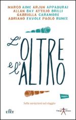 L' oltre e l'altro. Sette variazioni sul viaggio. Con e-book