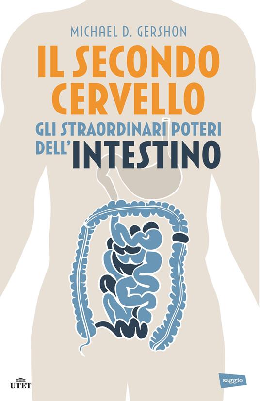 Il secondo cervello - Michael D. Gershon,Maria Grazia Petruccioli - ebook