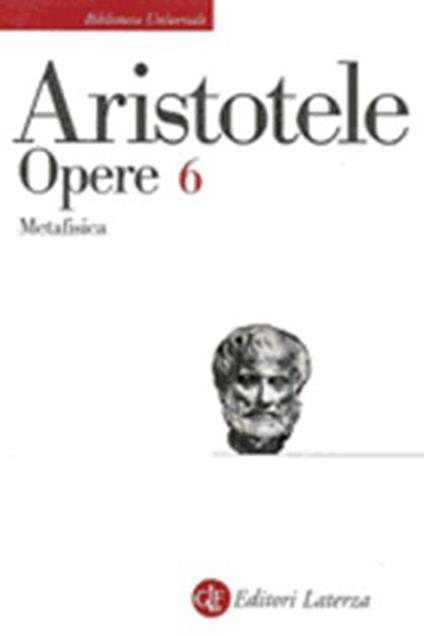 Opere. Vol. 6: Metafisica. - Aristotele - copertina