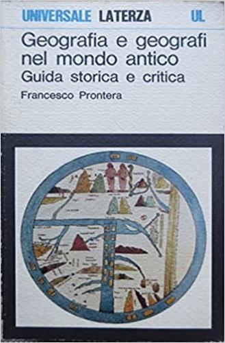 Geografia e geografi nel mondo antico. Guida storica e critica - copertina
