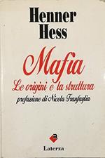Mafia. Le origini e la struttura