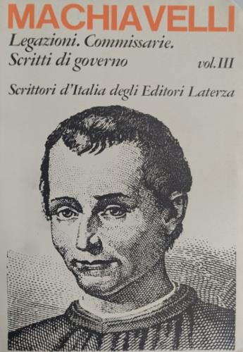 Legazioni. Commissarie. Scritti di governo. Vol. 3 - Niccolò Machiavelli - copertina