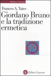 Giordano Bruno e la tradizione ermetica - Frances A. Yates - copertina