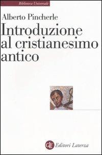 Introduzione al cristianesimo antico - Alberto Pincherle - copertina