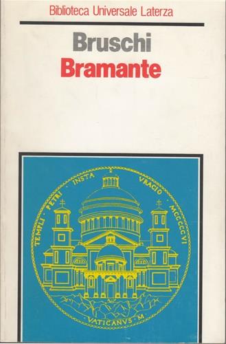 Bramante - Arnaldo Bruschi - copertina