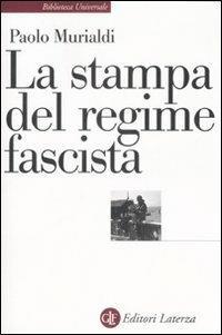 La stampa del regime fascista - Paolo Murialdi - copertina