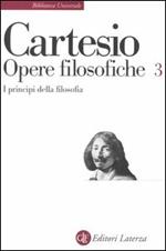 Opere filosofiche. Vol. 3: I principi della filosofia.