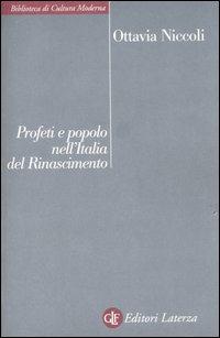 Profeti e popolo nell'Italia del Rinascimento - Ottavia Niccoli - copertina