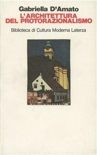 L' architettura del protorazionalismo - Gabriella D'Amato - copertina