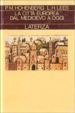 La città europea dal Medioevo a oggi