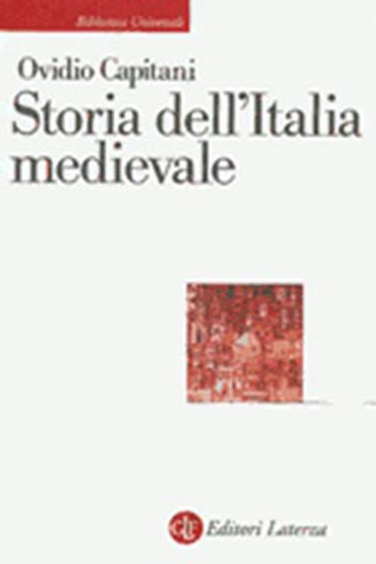 Storia dell'Italia medievale (410-1216) - Ovidio Capitani - copertina