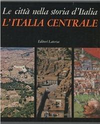 La città nella storia. L'Italia centrale. Cofanetto - copertina