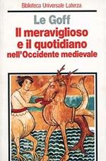 Il meraviglioso e il quotidiano nell'Occidente medievale