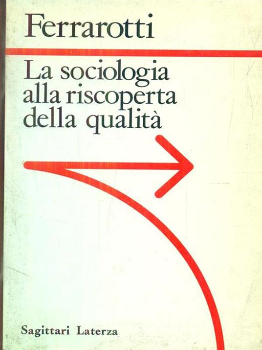 La sociologia alla riscoperta della qualità - Franco Ferrarotti - copertina