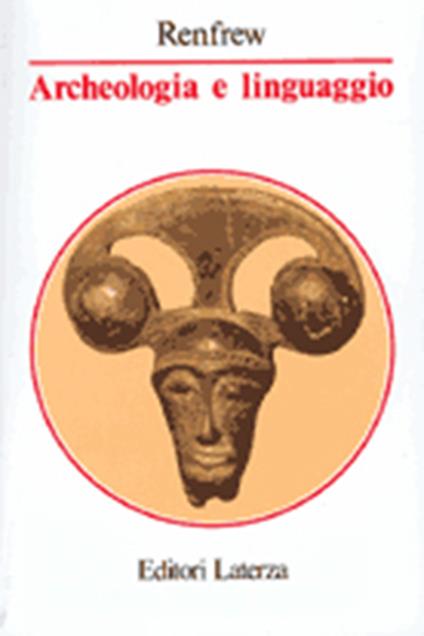 Archeologia e linguaggio - Colin Renfrew - copertina