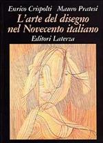 L' arte del disegno nel Novecento italiano