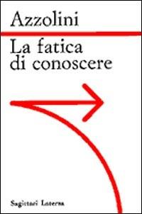 La fatica di conoscere - Orfeo Azzolini - copertina