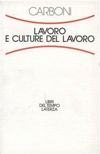 Lavoro e culture del lavoro - Carlo Carboni - copertina