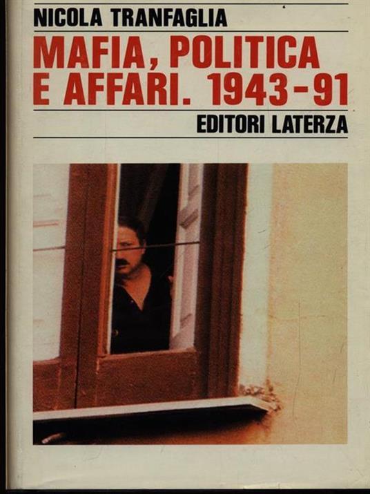 Mafia, politica e affari nell'Italia repubblicana 1943-1991 - copertina