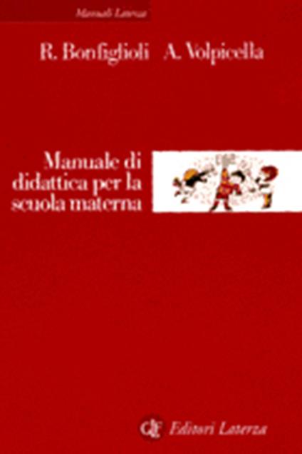 Manuale di didattica per la scuola materna - Rita Bonfiglioli,Angela Volpicella - copertina