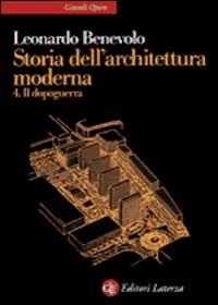 Storia dell'architettura moderna. Vol. 4: Il dopoguerra. - Leonardo Benevolo - copertina
