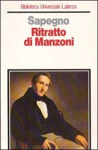 Ritratto di Manzoni e altri saggi - Natalino Sapegno - copertina