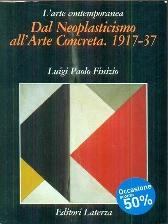 Dal neoplasticismo all'arte concreta. 1917-37 - Luigi P. Finizio - copertina