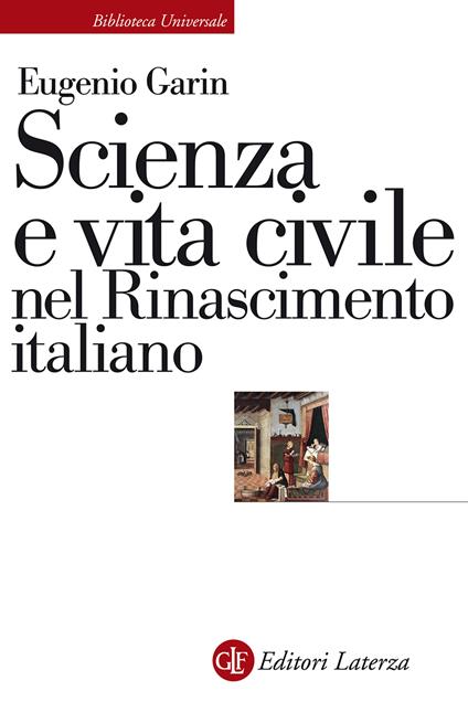 Scienza e vita civile nel Rinascimento italiano - Eugenio Garin - copertina