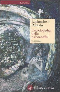 Enciclopedia della psicoanalisi. Vol. 1 - Jean Laplanche,Jean-Bertrand Pontalis - copertina