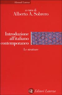 Introduzione all'italiano contemporaneo. Vol. 1: Le strutture. - copertina