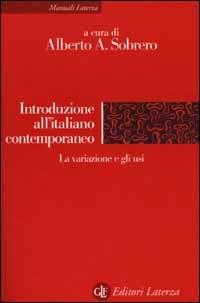 Introduzione all'italiano contemporaneo. Vol. 2: La variazione e gli usi - copertina