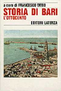 Storia di Bari. Vol. 4: L'Ottocento.