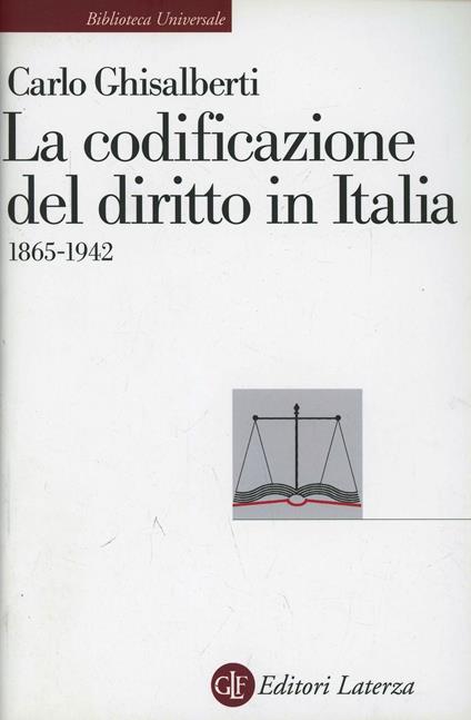 La codificazione del diritto in Italia (1865-1942) - Carlo Ghisalberti - copertina