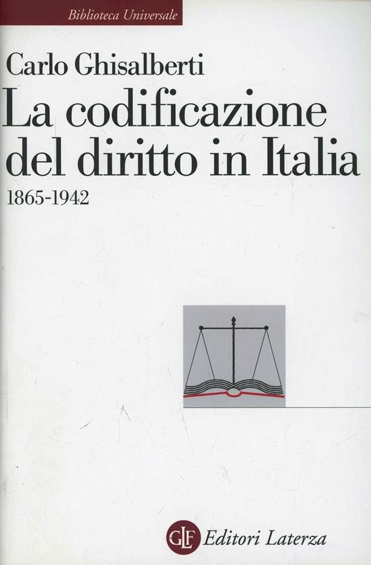 La codificazione del diritto in Italia (1865-1942) - Carlo Ghisalberti - copertina