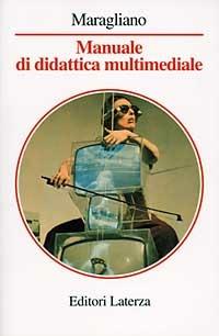 Manuale di didattica multimediale - Roberto Maragliano - copertina