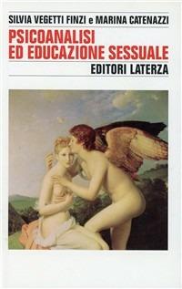 Psicoanalisi ed educazione sessuale - Silvia Vegetti Finzi,Marina Catenazzi - copertina