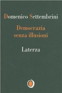 Democrazia senza illusioni - Domenico Settembrini - copertina