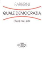 Quale democrazia. L'Italia e gli altri